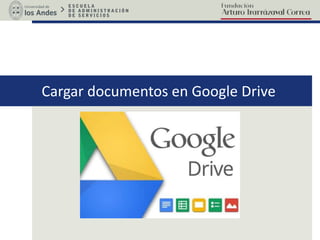 Cargar documentos en Google Drive
 