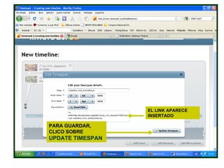 PARA GUARDAR, CLICO SOBRE  UPDATE TIMESPAN   EL LINK APARECE INSERTADO 