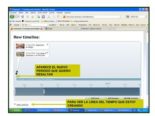 APARECE EL NUEVO PERIODO QUE QUIERO RESALTAR PARA VER LA LÍNEA DEL TIEMPO QUE ESTOY CREANDO 