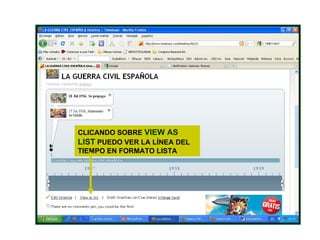 CLICANDO SOBRE  VIEW AS LIST  PUEDO VER LA LÍNEA DEL TIEMPO EN FORMATO LISTA 