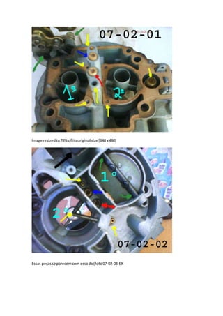 Image resizedto78% of itsoriginal size [640 x 480]
Essas peçasse parecemcom essada (foto07-02-03 EX
 