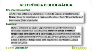 REFERÊNCIA BIBLIOGRÁFICA
Sites Governamentais
Exemplo:
 