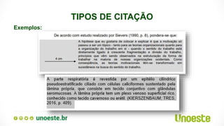 TIPOS DE CITAÇÃO
Exemplos:
 