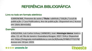 REFERÊNCIA BIBLIOGRÁFICA
Livro no todo em formato eletrônico
Exemplo:
 