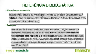 REFERÊNCIA BIBLIOGRÁFICA
Sites Governamentais
Exemplo:
 