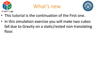 Tutorial two cubes falling on a floor due to gravity | PPTX