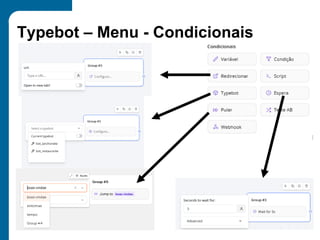 Typebot – Menu - Condicionais
 