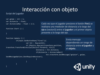 Tutorial unity interaccion con objetos | PPTX