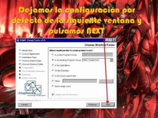 Dejamos la configuración por
defecto de la siguiente ventana y
pulsamos NEXT
 