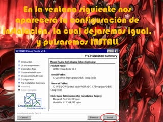En la ventana siguiente nos
aparecerá la configuración de
instalación, la cual dejaremos igual,
y pulsaremos INSTALL
 