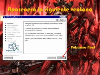 Aparecerá la siguiente ventana
Pulsamos Next
 