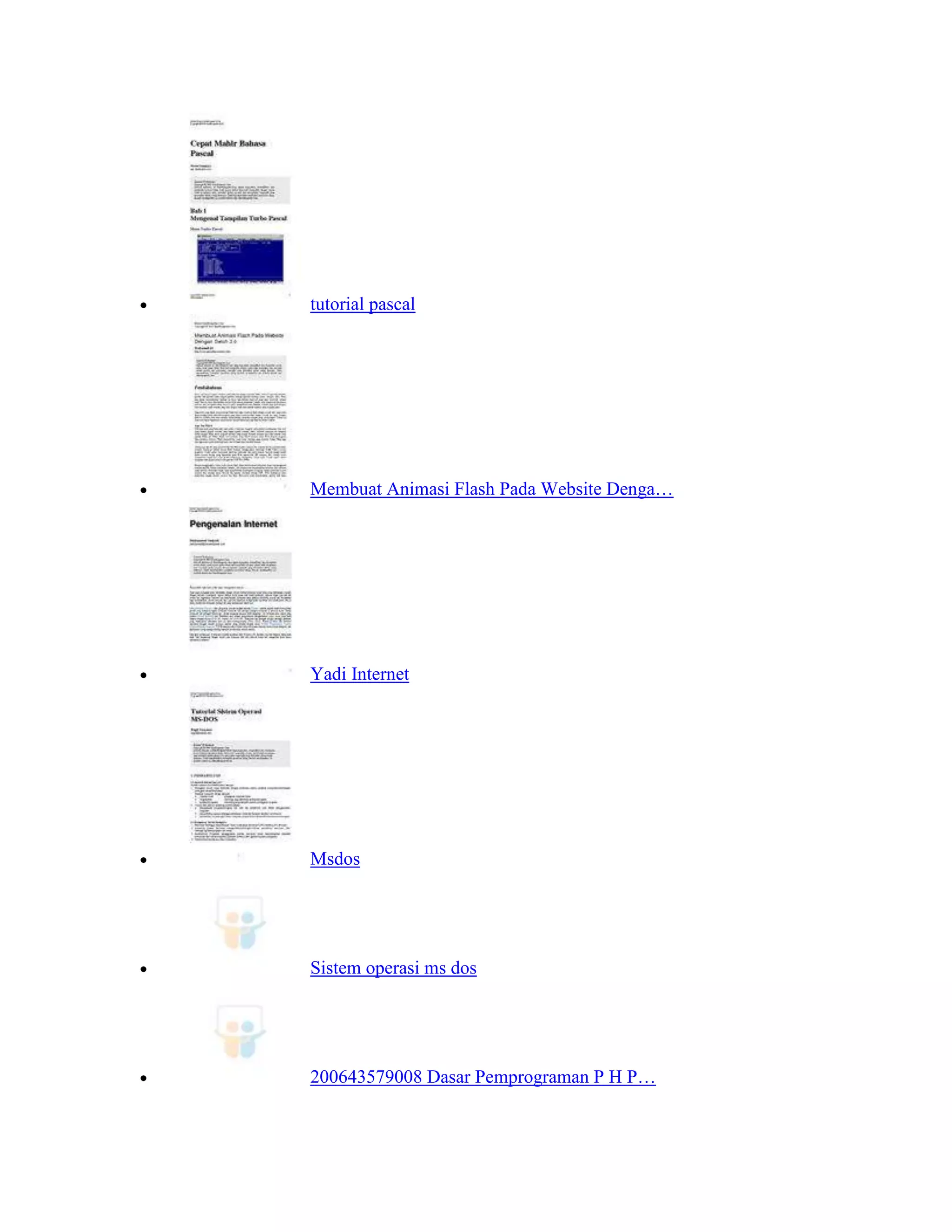 tutorial pascal




Membuat Animasi Flash Pada Website Denga…




Yadi Internet




Msdos




Sistem operasi ms dos




200643579008 Dasar Pemprograman P H P…
 