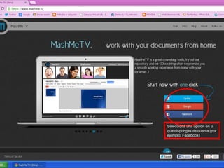 Selecciona una opción en la
que dispongas de cuenta (por
ejemplo: Facebook)