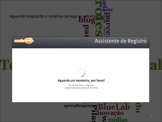 Aguarde enquanto o sistema carrega as informações ...
9
 