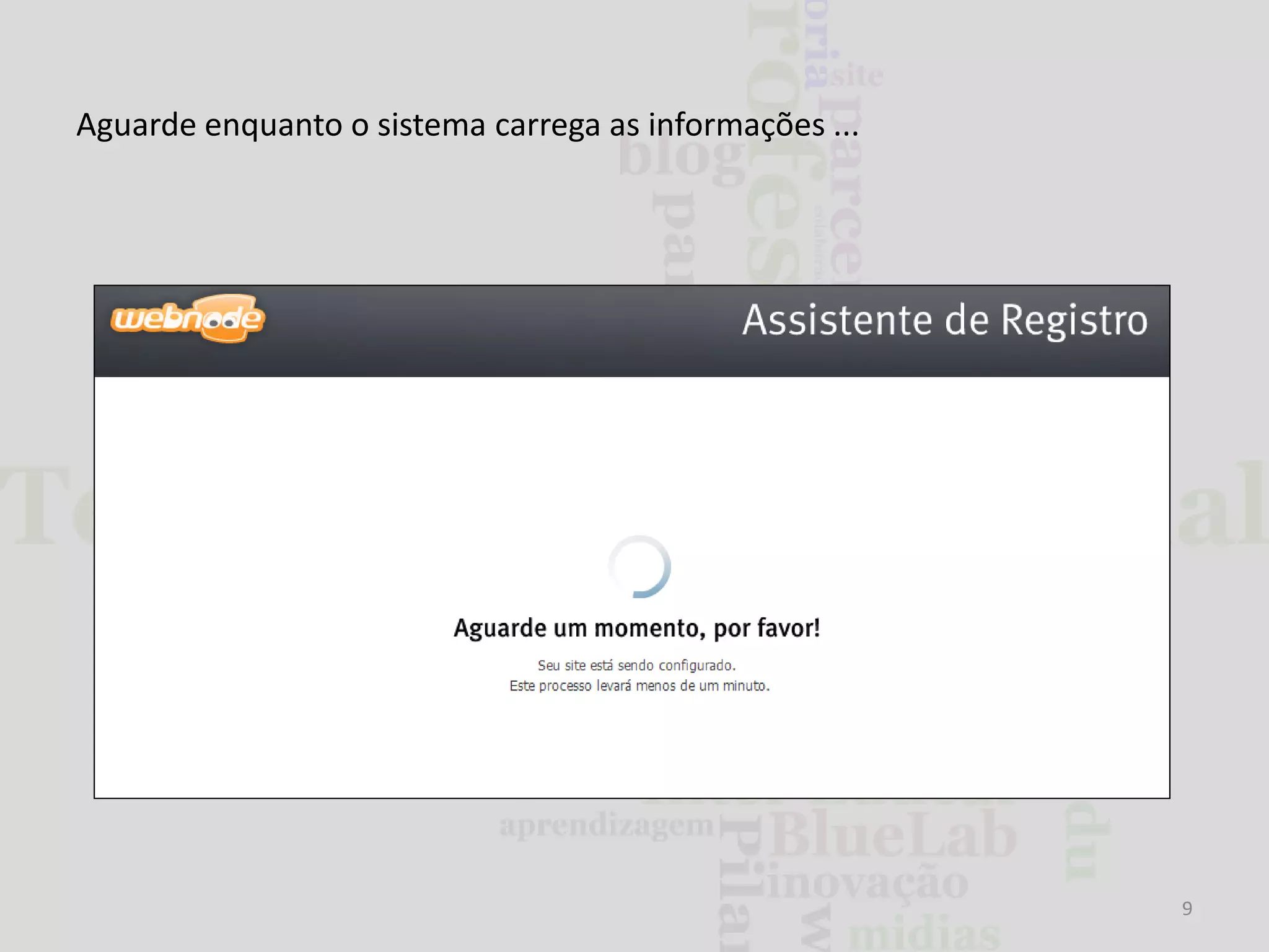 Aguarde enquanto o sistema carrega as informações ...

9

 