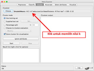 48
Klik untuk memilih nilai k
 