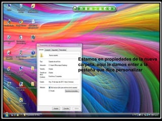 Estamos en propiedades de la nueva carpeta, aquí le damos enter a la pestaña que dice personalizar