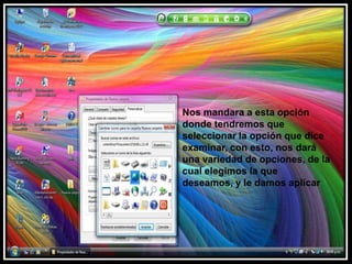 Nos mandara a esta opción donde tendremos que seleccionar la opción que dice examinar, con esto, nos dará una variedad de opciones, de la cual elegimos la que deseamos, y le damos aplicar