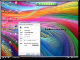 Le damos aceptar, y