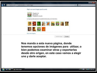 Nos manda a esta nueva página, donde tenemos opciones de imágenes para  utilizar, o bien podemos examinar otras y exportarlas desde otro origen, en este caso vamos a elegir uno y darle aceptar.