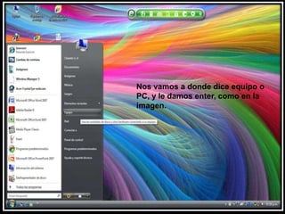 Nos vamos a donde dice equipo o PC, y le damos enter, como en la imagen. 