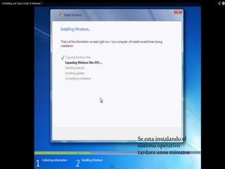 Se esta instalando el
sistema operativo
tardara unos minutos
 