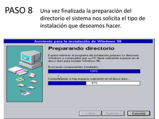 PASO 8   Una vez finalizada la preparación del
         directorio el sistema nos solicita el tipo de
         instalación que deseamos hacer.
 
