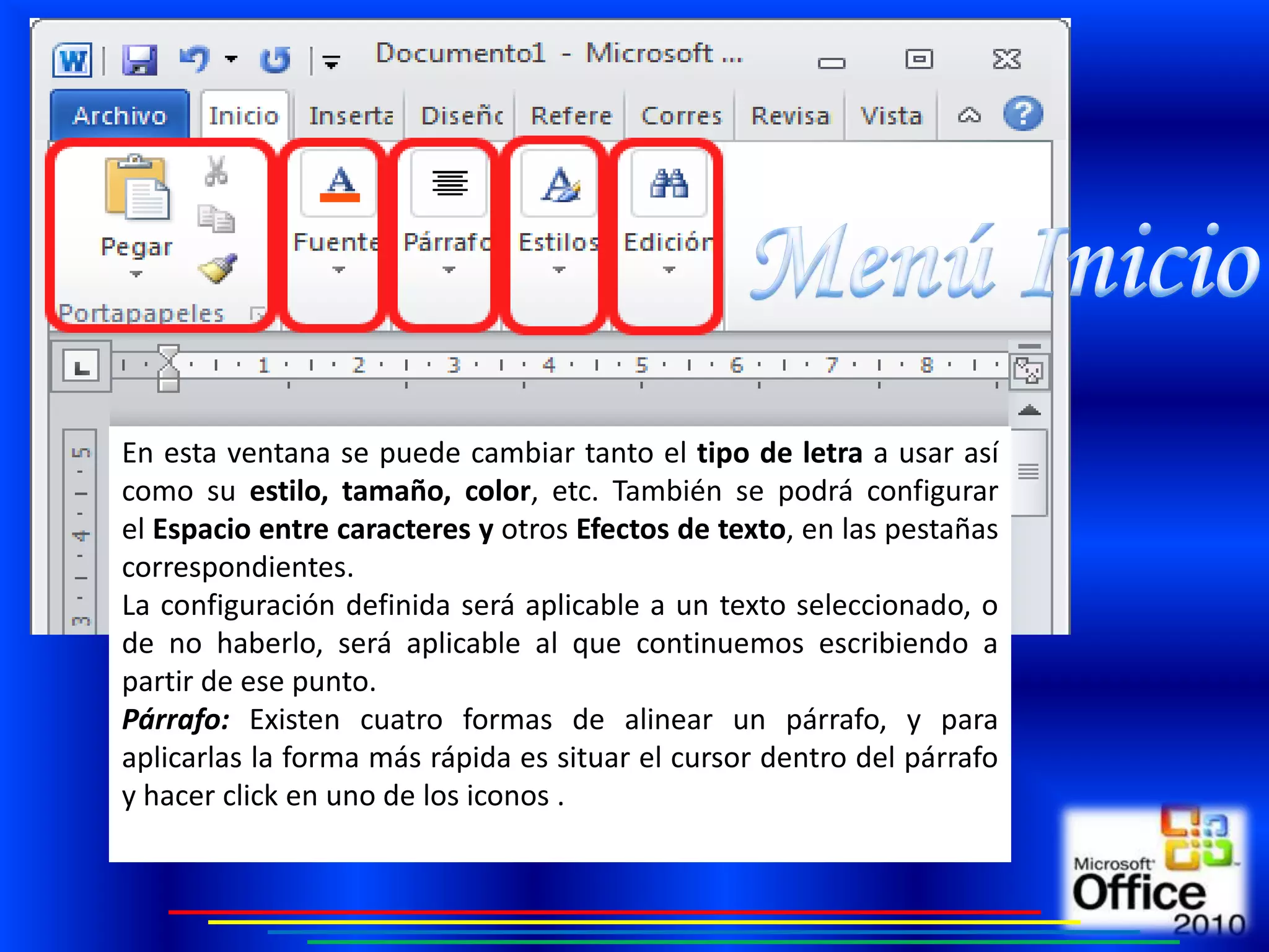 En esta ventana se puede cambiar tanto el tipo de letra a usar así
como su estilo, tamaño, color, etc. También se podrá configurar
el Espacio entre caracteres y otros Efectos de texto, en las pestañas
correspondientes.
La configuración definida será aplicable a un texto seleccionado, o
de no haberlo, será aplicable al que continuemos escribiendo a
partir de ese punto.
Párrafo: Existen cuatro formas de alinear un párrafo, y para
aplicarlas la forma más rápida es situar el cursor dentro del párrafo
y hacer click en uno de los iconos .
 