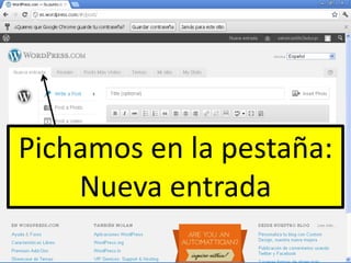 Pichamos en la pestaña:
    Nueva entrada
 