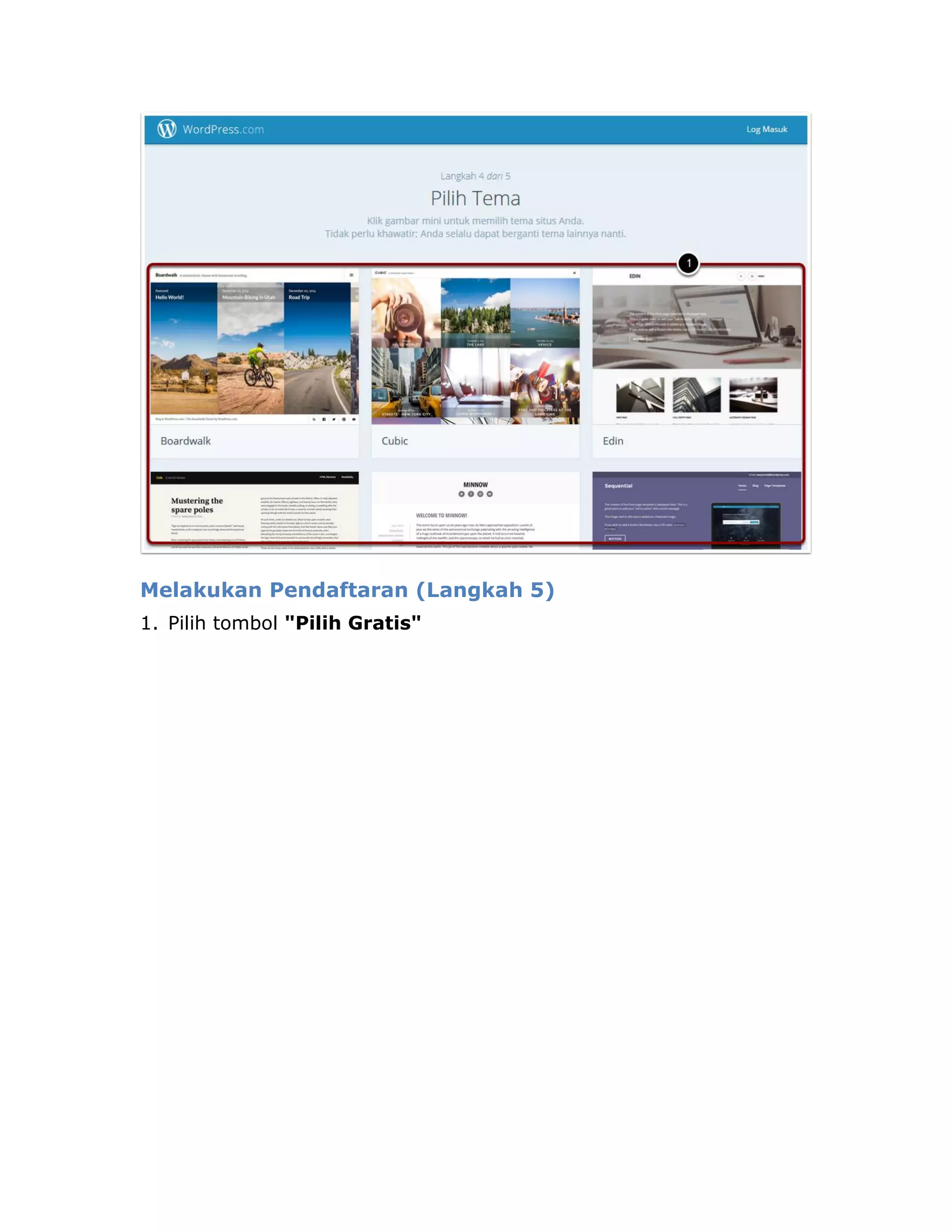 Melakukan Pendaftaran (Langkah 5)
1. Pilih tombol "Pilih Gratis"
 