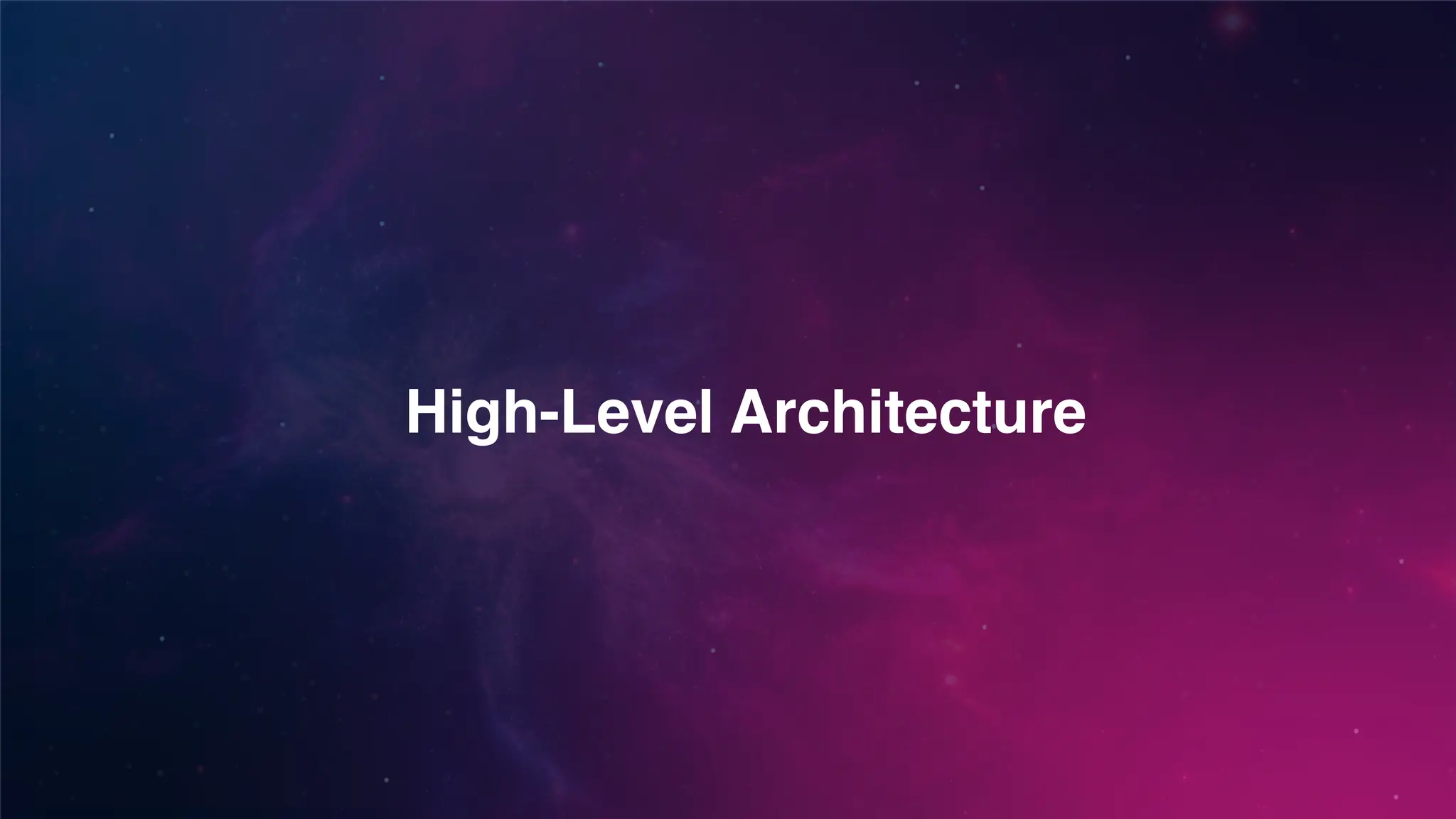 High-Level Architecture
 