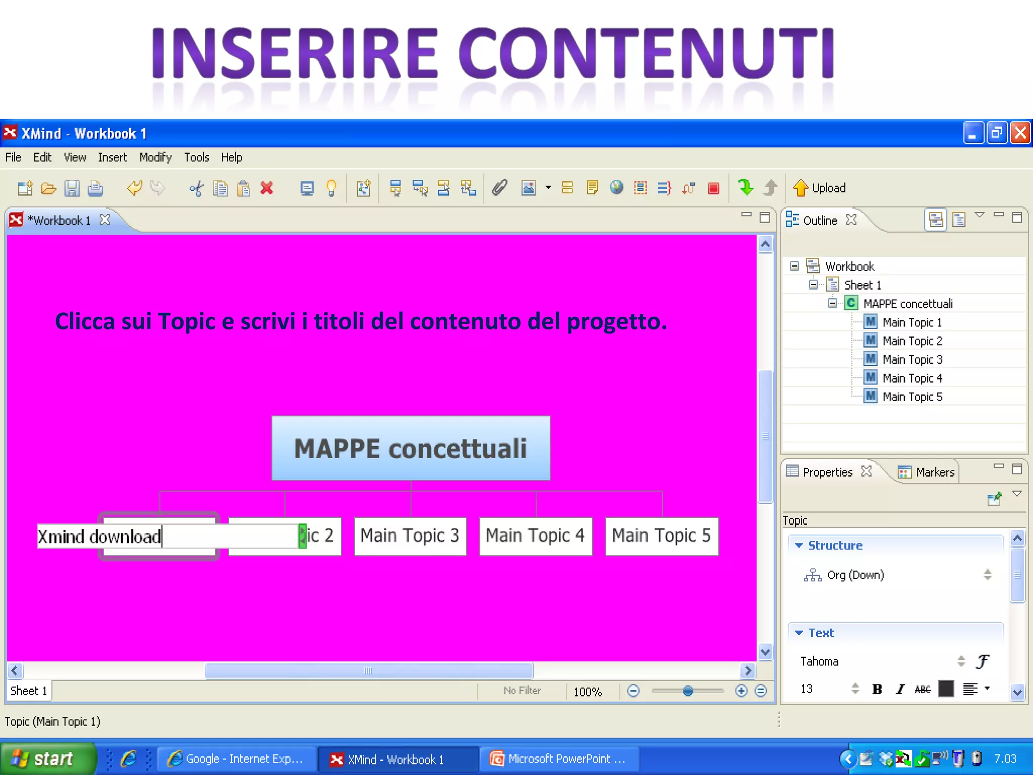 Clicca sui Topic e scrivi i titoli del contenuto del progetto. 
