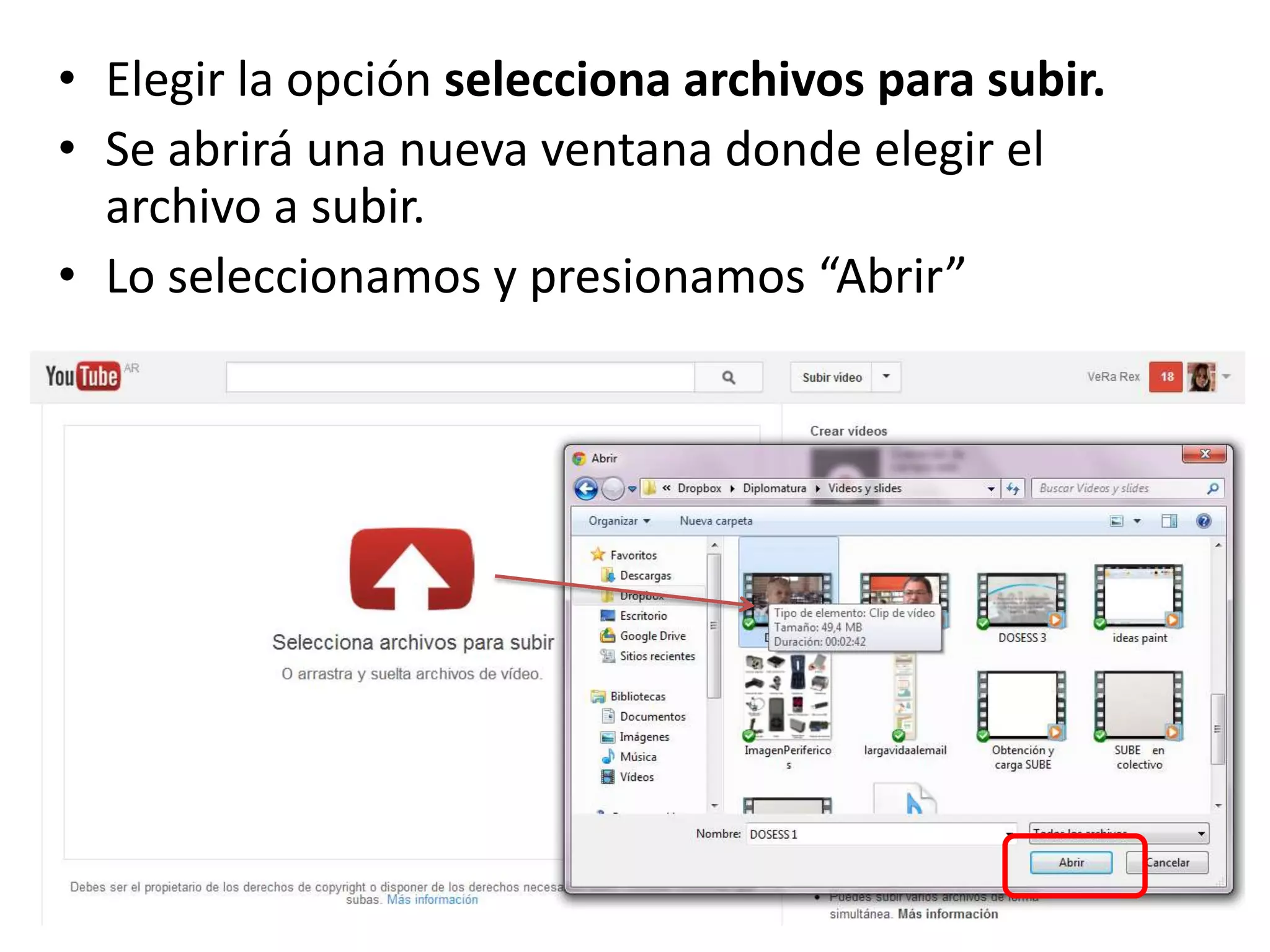 • Elegir la opción selecciona archivos para subir.
• Se abrirá una nueva ventana donde elegir el
archivo a subir.
• Lo seleccionamos y presionamos “Abrir”
 