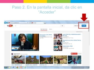 Paso 2. En la pantalla inicial, da clic en
“Acceder”
 