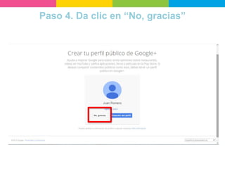 Paso 4. Da clic en “No, gracias”
 