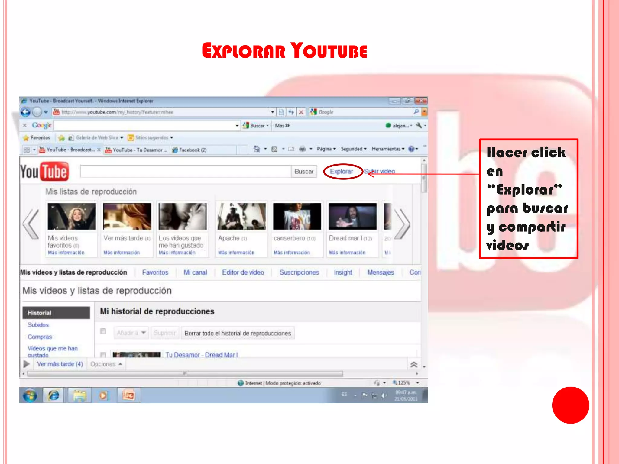 Explorar YoutubeHacer click en “Explorar” para buscar y compartir videos