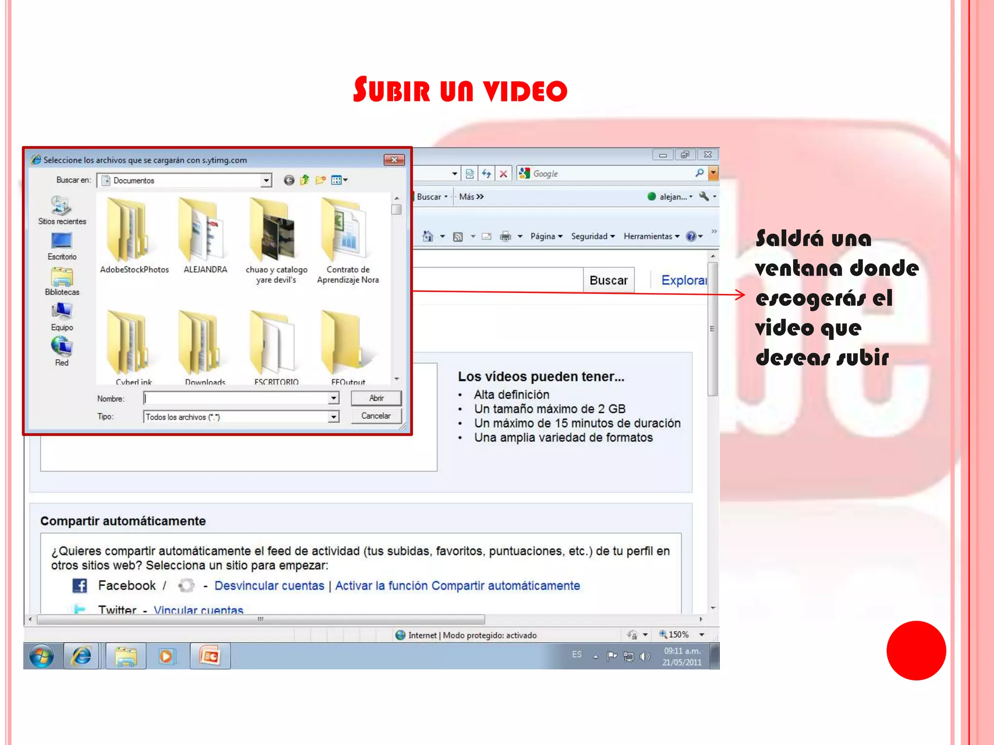 Subir un videoSaldrá una ventana donde escogerás el video que deseas subir