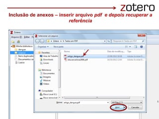 Inclusão de anexos – inserir arquivo pdf e depois recuperar a
referência
 