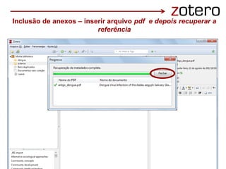 Inclusão de anexos – inserir arquivo pdf e depois recuperar a
referência
 