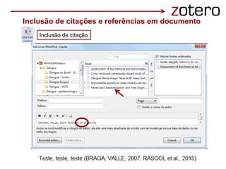 Inclusão de citações e referências em documento
Inclusão de citação
 