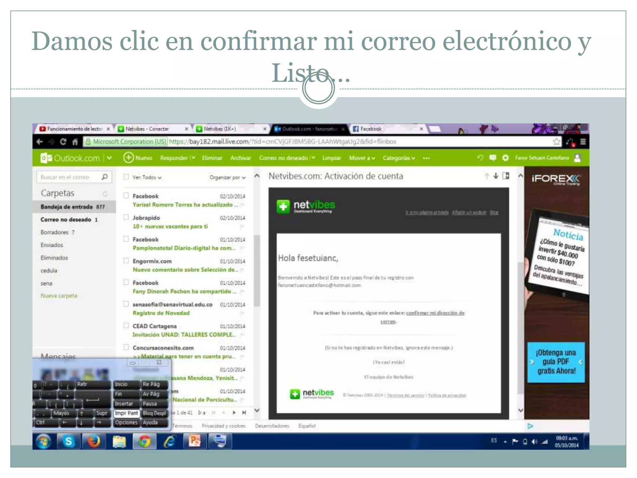 Damos clic en confirmar mi correo electrónico y 
Listo… 
 