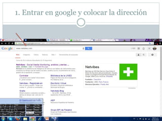 1. Entrar en google y colocar la dirección 
 