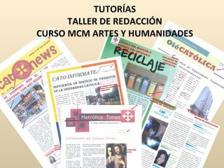 TUTORÍAS TALLER DE REDACCIÓN CURSO MCM ARTES Y HUMANIDADES 