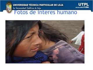 Fotos de interes humano  