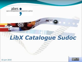 LibX Catalogue Sudoc 10 juin 2010 