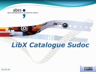 LibX Catalogue Sudoc
03.03.20
 