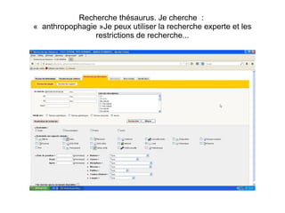 Recherche thésaurus. Je cherche :
« anthropophagie »Je peux utiliser la recherche experte et les
restrictions de recherche...

 