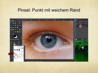 Pinsel: Punkt mit weichem Rand
 