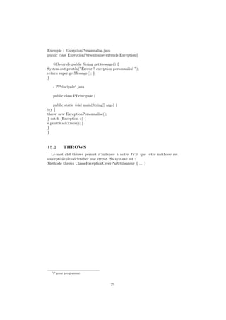 Outils de la POO en JAVA
1 Char (caract`ere): Celui ci permet la gestion des
caract`eres(Exemple : a, est un caract`ere).
2 String (Chaˆıne de caract`eres) : Comme son nom l’indique
permet la gestion de chaˆınes de caract`eres(mot bien faites ou
pas).
Retenez que ce sont des attributs qui vous serviront dans
votre programme vous pourriez choisir les noms qui vous sien.
DIABY Kalilou Cours Tutoriel JAVA
 