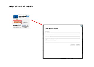 Etape 1 : créer un compte
 